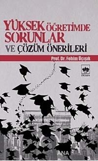 Yüksek Öğretimde Sorunlar ve Çözüm Önerileri