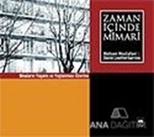 Zaman İçinde Mimari Binaların Yaşamı ve Yaşlanması Üzerine