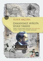 Zamanımız Avrupa Siyasi Tarihi - Tarih-i Siyasi Ders Notları 1929-1930-1931 4'üncü, 5'inci Tedris Seneleri