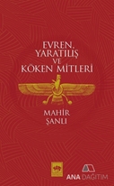 Evren Yaratılış ve Köken Mitleri