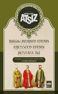 Birgili Mehmet Efendi Ebussuud Efendi - Gelibolulu Ali