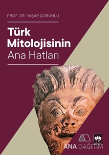 Türk Mitolojisinin Ana Hatları