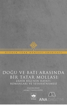 Doğu ve Batı Arasında Bir Tatar Mollası