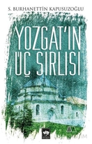 Yozgat'ın Üç Sırlısı