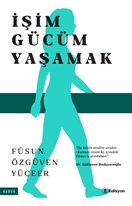 İşim Gücüm Yaşamak