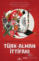 Savaşanların Gözüyle Türk-Alman İttifakı (1914-1918)