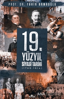 19. Yüzyıl Siyasi Tarihi 1789 - 1914 (Ciltli)