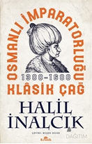 Osmanlı İmparatorluğu Klasik Çağ 1300 - 1600