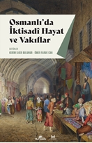 OSMANLI’DA İKTİSADİ HAYAT VE VAKIFLAR