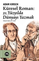 Küresel Roman-21.Yüzyılda Dünyayı Yazmak