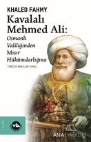 Kavalalı Mehmed Ali: Osmanlı Valiliğinden Mısır Hükümdarlığına