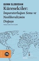 Küreselciler: İmparatorluğun Sonu ve Neoliberalizmin Doğuşu