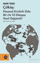 Çöküş: Finansal Krizlerle Dolu Bir On Yıl Dünyayı Nasıl Değiştirdi?