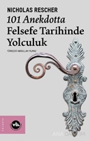 101 Anekdotta Felsefe Tarihinde Yolculuk