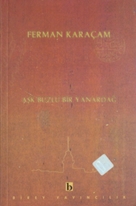 Aşk Buzlu Bir Yanardağ