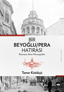 Bir Beyoğlu / Pera Hatırası