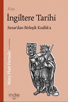 Kısa İngiltere Tarihi Sezar'dan Birleşik Krallık'a