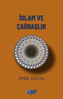 İSLAM VE ÇAĞDAŞLIK