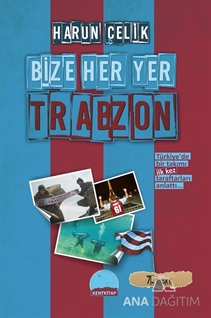 Bize Her Yer Trabzon