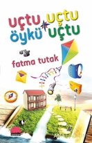 Uçtu Uçtu Öykü Uçtu