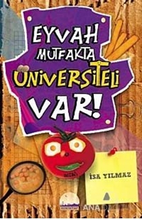 Eyvah Mutfakta Üniversiteli Var!