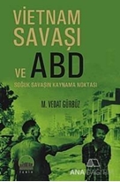 Vietnam Savaşı ve ABD & Soğuk Savaşın Kaynama Noktası