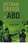 Vietnam Savaşı ve ABD & Soğuk Savaşın Kaynama Noktası