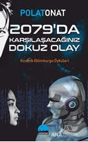 2079’da Karşılaşacağınız Dokuz Olay