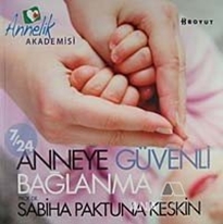 7/24 Anneye Güvenli Bağlanma