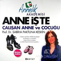 Anne İş'te