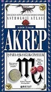 Astroloji Atlası Akrep 24 Ekim / 22 Kasım İş - Para - Aşk - Sağlık - Cinsellik