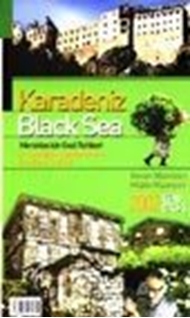 Karadeniz Meraklısı İçin Gezi Rehberi Black Sea A Traveller's Handbook for Northern Turkey