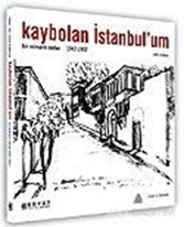 Kaybolan İstanbul'um Bir Mimarın Anıları 1947-1957