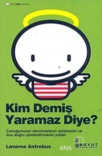 Kim Demiş Yaramaz Diye?