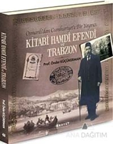 Kitabi Hamdi Efendi ve Trabzon