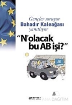 N' Olacak Bu AB İşi?