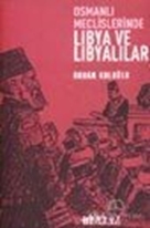 Osmanlı Meclislerinde Libya ve Libyalılar