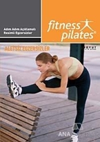Senin Seçimin Pilates - Aletsiz Egzersizler Aerobik, Step, Stretching Egzersizleri