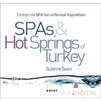 Türkiye'nin Spa'ları ve Termal Kaynakları SPAs & Hot Springs of Turkey