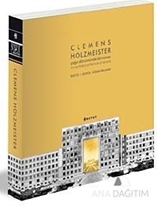 Clemens Holzmeister : Çağın Dönümünde Bir Mimar