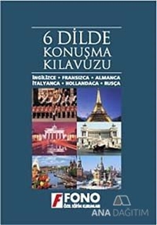 6 Dilde Konuşma Kılavuzu (İngilizce, Fransızca, Almanca, İtalyanca, Hollandaca, Rusça)