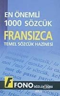 Fransızca Temel Sözcük Hazinesi - En Önemli 1000 Sözcük