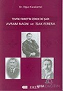 Tevfik Fikret'in İzinde İki Şair Avram Naon ve İsak Ferera