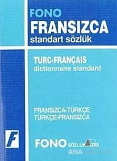 Fransızca / Türkçe - Türkçe / Fransızca Standart Sözlük