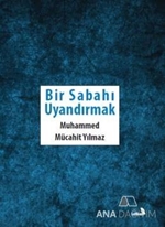 Bir Sabahı Uyandırmak