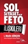 Sol Siyaset FETÖ İlişkileri