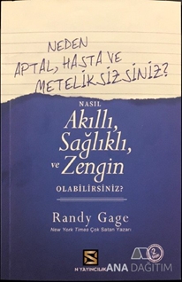 NEDEN APTAL,HASTA VE METELİKSİZSİNİZ?