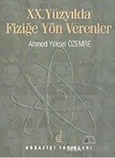 20. Yüzyılda Fiziğe Yön Verenler