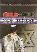 Türkler - Araplar - Yahudiler