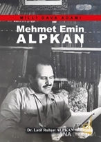 Milli Dava Adamı Mehmet Emin Alpkan